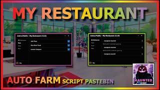 MY RESTAURANT Script Pastebin 2022 AUTO FARM | SUPER FAST NCP | TP NPC & MORE (HALLOWEEN) 