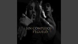 Sin Complejos (feat. Guelo)