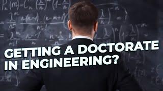 Is It Worth Getting a Doctorate in Engineering? Pros and Cons Revealed