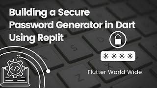 Building a Secure Password Generator in Dart || Flutter World Wide || #programming #tutorial #code