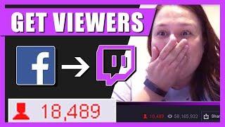 How to get more viewers on Twitch (Using Facebook)