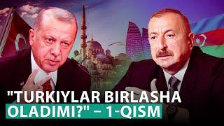 “Turkiy dunyo birlasha oladimi?” – 1-qism