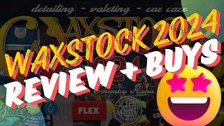 WAXSTOCK 2024 - What did i get? Garage Therapy/AVA/Angelwax/Autoglanz/ODK/Wax Gurus/HB Sauce