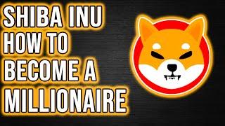 Shiba Inu - What it takes to Become a Millionaire!