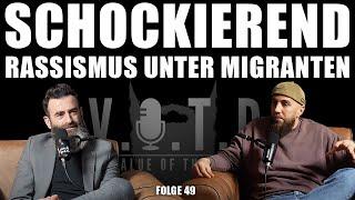 V.O.T.D Podcast Folge 49 | Schockierend: Rassismus unter Migranten