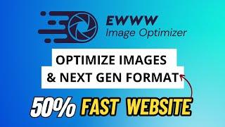 EWWW Image Optimizer : Increase Website Speed