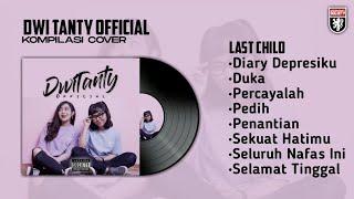 Dwi Tanty Official Full Album | Last Child Cover Dwi Tanty Terbaru 2022
