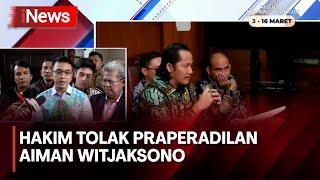 Hakim Tolak Gugatan Praperadilan Aiman Witjaksono Terkait Penyitaan Ponsel - iNews Sore 27/02