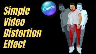 simple distortion video effect | Canva Video Tutorial