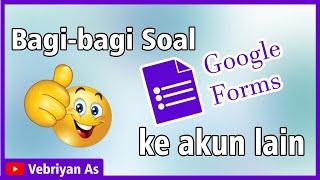 Cara Membagikan Soal Google Form ke Akun Lain