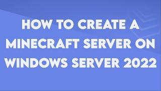 How to setup a Minecraft server on Windows - Byteania