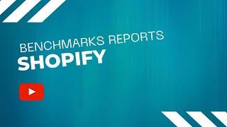 Everybody Must Know! Shopify Benchmarks In Reports