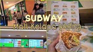 CARA PESAN SUBWAY | SUBWAY MALL KELAPA GADING | ANTRI BERJAM-JAM