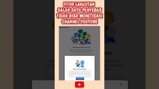 SALAH SATU PENGHAMBAT PENGAJUAN MONETISASI CHANNEL YOUTUBE YANG BIKIN GAGAL MONET  #tipsyoutube