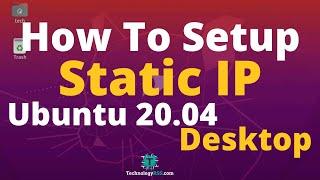 How To Setup Static IP Address On Ubuntu 20.04 Desktop