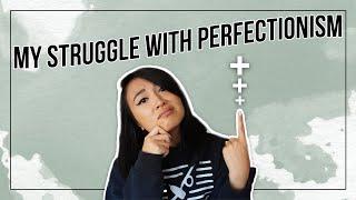 My Struggle With Perfectionism