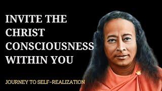 Invite the Christ Consciousness Within You | Journey to Self-Realization | #paramahansayogananda