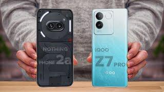 Nothing Phone 2a Vs iQOO Z7 Pro | Full Comparison  Which one is Best?