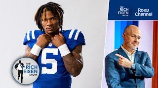 Rich Eisen on Colts QB Anthony Richardson’s Huge Potential. If He Can Stay Healthy | Rich Eisen Show