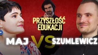 Krzysztof M. Maj vs Katarzyna Szumlewicz: Matury, oceny, zadania domowe