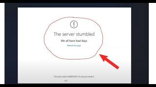 [SOLVED] "The Server Stumbled. We All Have Bad Days" Error 0x80072ee7