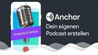 Einfach & kostenlos deinen eigenen Podcast erstellen (Anchor.fm Tutorial) für Spotify & Co.