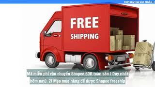 Chia sẻ mẹo mua hàng online được shopee freeship