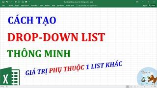 Cách tạo drop-down list thông minh (có giá trị phụ thuộc 1 list khác)