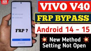 Vivo V40 Frp Bypass || Setting Not Open Android 14 - 15 | Vivo V40 Google Account Bypass New Method