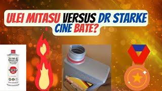 Test ulei motor Dr Starke versus Mitasu 5w30 !