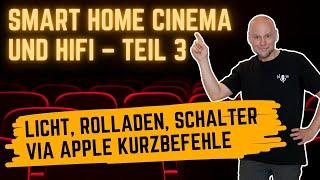 Heimkino Steuerung mit Apple Kurzbefehle – Integration Tahoma, Switchbot, Shelly ...