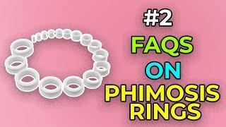 #2 Frequently Asked Questions on Phimosis Rings