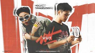 VUT - Hoàng Green x Dangrangto ( Prod. by DATWEE ) | Official Music Video