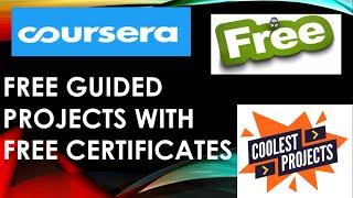 Coursera Free Guided Projects with Free Certificates