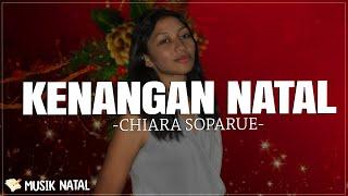 Kenangan Natal Yang Di Rindukan - Chiara Soparue | Lirik Lagu Natal