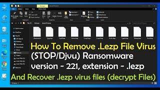 Remove .Lezp File Virus Ransomware (STOP/Djvu) + Decrypt .lezp Files