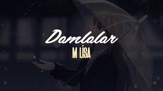 M Lisa - Damlalar (Sözleri / Lyrics)