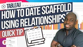 How to create a date scaffold in Tableau using Relationships