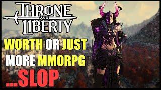 I Played Throne And Liberty So You Don't Have To... Is It Worth It Or Just More MMORPG Slop?