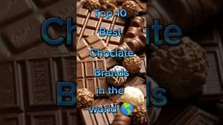 Top 10 Best Choclate Brands in the world  || Chocolate bread #scroll #fact #viral #choclate #shorts