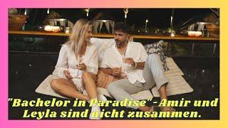 "Bachelor in Paradise"-Amir und Leyla sind nicht zusammen