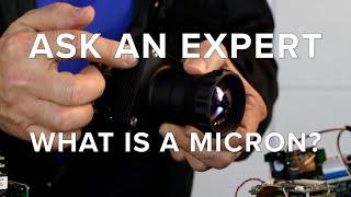 Ask an Expert: What is a micron?