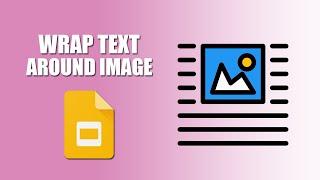 How to wrap text around image on google slides