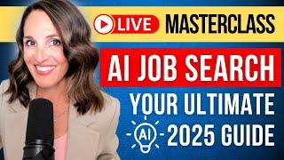  [LIVE] Mastering AI in Your Job Search: What Works and What Doesn't in 2025