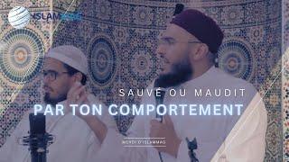 SAUVE OU MAUDIT PAR TON COMPORTEMENT