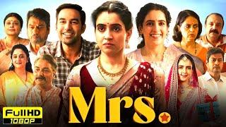 Mrs Full Hindi Movie | Sanya Malhotra, Nishant Dahiya, Kanwaljit Singh | HD 1080p Reviews & Facts