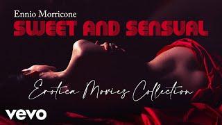 Ennio Morricone - Sweet and Sensual - The Best Erotica Movies Collection - Cinema Italiano