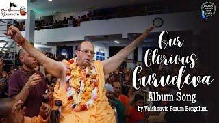 Our Glorious Gurudeva - Humble offering by ISKCON Vaishnavis Forum Bangalore