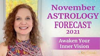 NOVEMBER 2021 ASTROLOGY FORECAST - Awaken Your Inner Vision