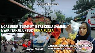 NGABUBURIT SEKALIAN JEMPUT ISTRI KERJA - SAMBIL NYARI TAKJIL UNTUK BUKA PUASA